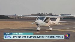 gestao-aerea:-governo-de-sc-renova-convenio-em-tres-aeroportos