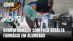 homem-armado-com-faca-assalta-farmacia-em-blumenau